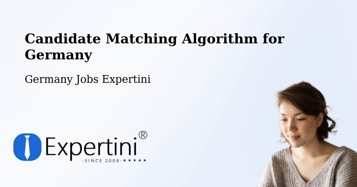 Candidate Matching Algorithm Overview – Bad Gandersheim - Germany Jobs Expertini